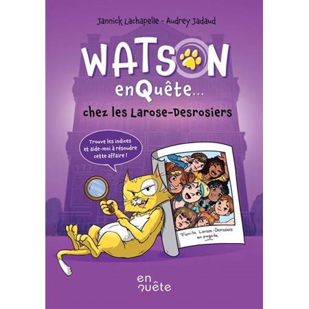 Watson enquête chez les Larose-Desrosiers #2