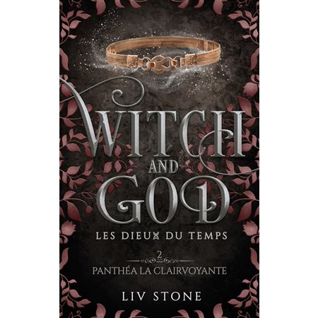 Witch and God : les dieux du temps #2 Panthéa la clairvoyante