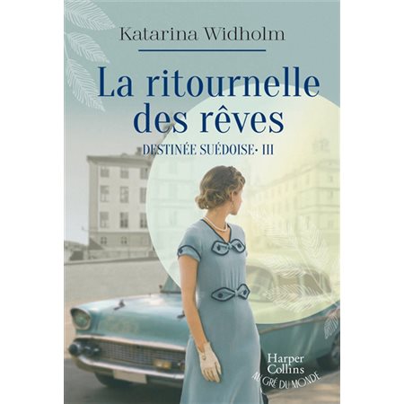 Destinée suédoise #3 La ritournelle des rêves