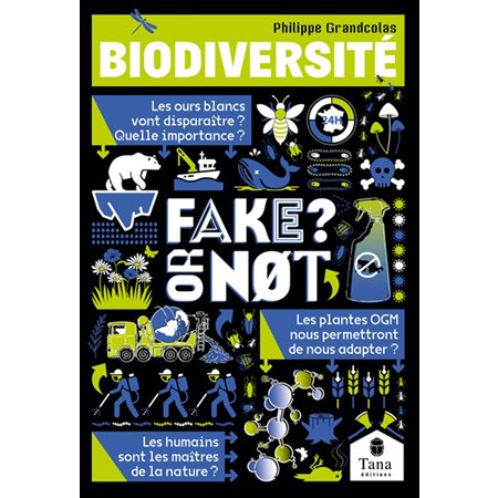 Biodiversité : fake or not?, Fake or not