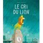 Le cri du lion