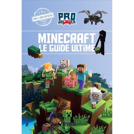 Minecraft : Le guide ultime