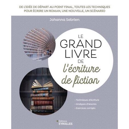 Le grand livre de l'écriture de fiction