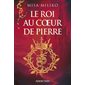 Le roi au coeur de pierre