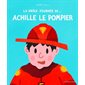 La drôle journée de... Achille le pompier