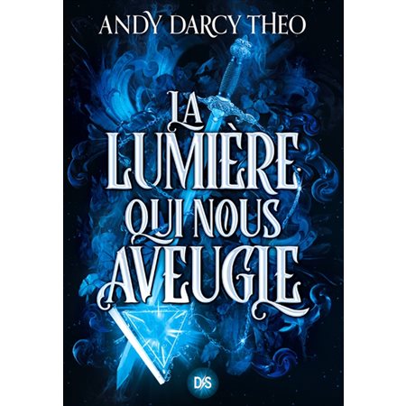 La lumière qui nous aveugle #1 , Descente dans les ténèbres