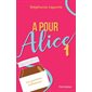 A pour Alice #1 Les premières confidences