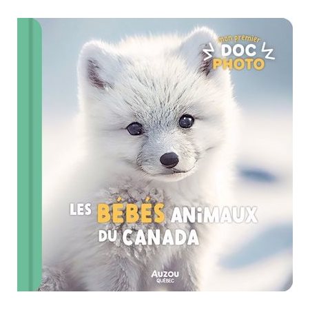 Les bébés animaux du Canada, Mon premier doc photo