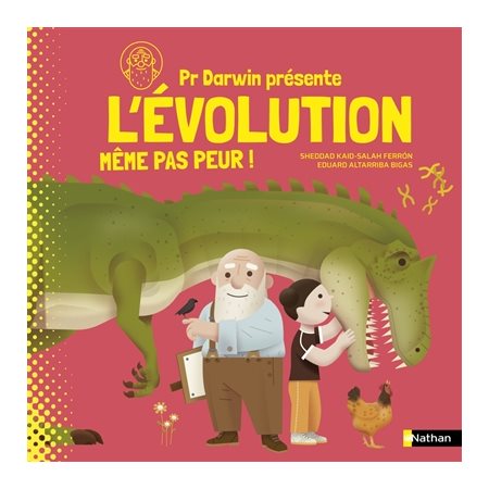 L'évolution : même pas peur !, Pr Darwin présente