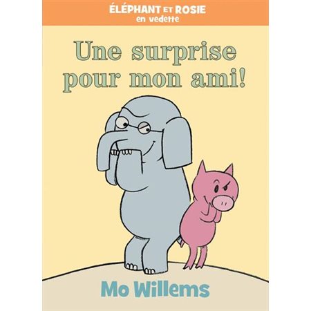 Une surprise pour mon ami!, Éléphant et Rosie en vedette