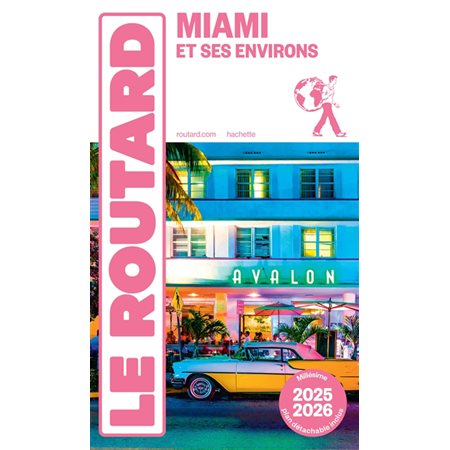 Miami et ses environs : Le guide routard 2025-2026