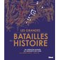 Les grandes batailles de l'histoire