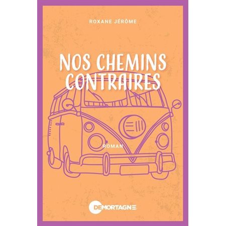 Nos chemins contraires