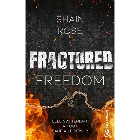 Fractured,  freedom