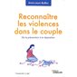 Reconnaître les violences dans le couple