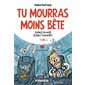 Science un jour, science toujours !, Tu mourras moins bête : mais tu mourras quand même !, 3