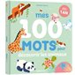 Mes 100 mots pour découvrir les animaux