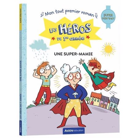 Les héros de 1re année : Une super-mamie