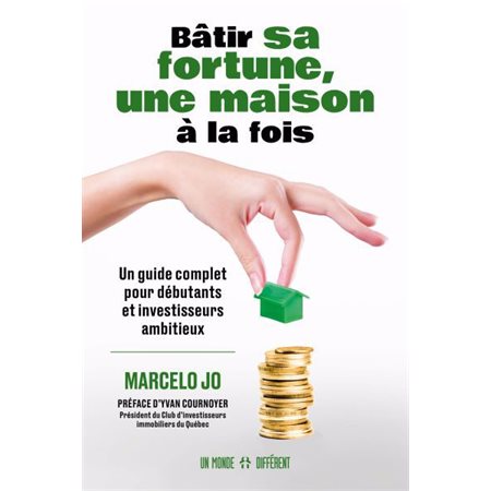 Bâtir sa fortune une maison à la fois