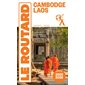 Cambodge, Laos : Le guide routard 2025-2026