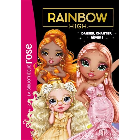 Rainbow high #20 Danser, chanter, rêver !