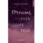Dreams (n)ever comme true