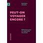 Peut-on voyager encore ?