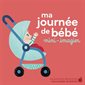 Ma journée de bébé