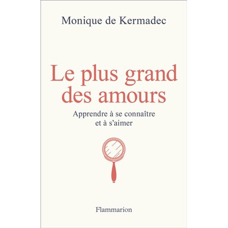 Le plus grand des amours : apprendre à se connaître et à s'aimer