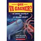 Qui va gagner? : Le grand cachalot ou le calmar géant?, Qui va gagner?