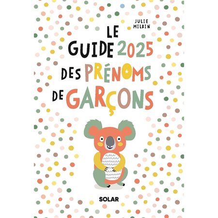 Le guide 2025 des prénoms de garçons