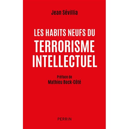 Les habits neufs du terrorisme intellectuel