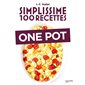 Simplissime 100 recettes : One pot