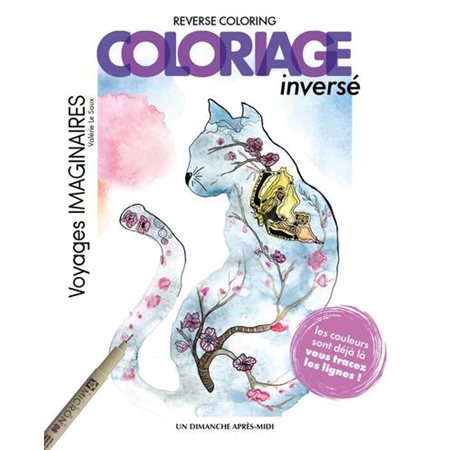 Voyages imaginaires, Reverse coloring = Coloriage inversé