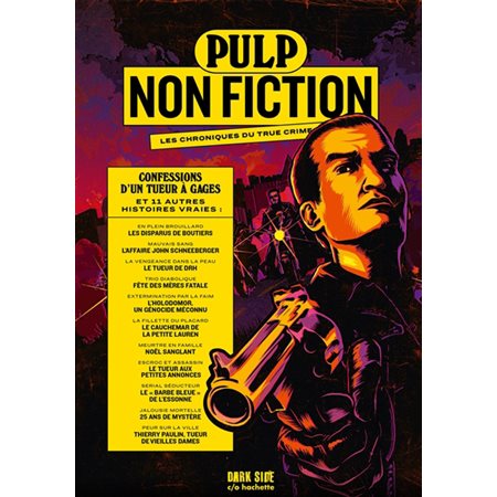 Pulp non fiction #3 Confessions d'un tueur à gages et autres histoires vraies