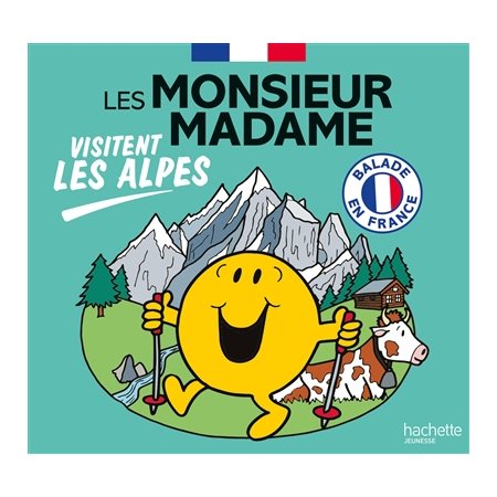 Les Monsieur Madame visitent les Alpes