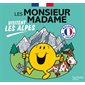 Les Monsieur Madame visitent les Alpes