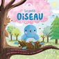 Le petit oiseau : une belle histoire pour découvrir le cycle de vie des oiseaux, Cycles naturels
