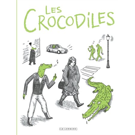 Les crocodiles : témoignages sur le harcèlement et le sexisme ordinaire