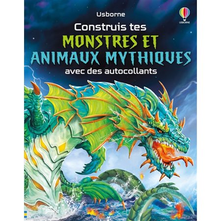 Construis tes monstres et animaux mythiques avec des autocollants : Volume double : Dès 5 ans