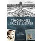 Témoignages et traces de l'enfer