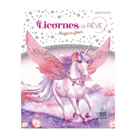 Licornes de rêve, Magie des fleurs