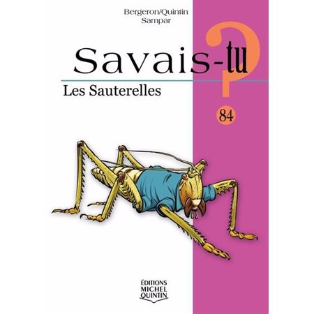 Savais-tu? Les sauterelles