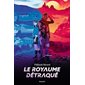 Le royaume détraqué