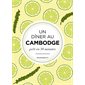 Un dîner au Cambodge : Prêt en 30 minutes