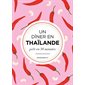 Un dîner en Thaïlande : Prêt en 30 minutes