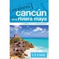 Explorez Cancun et la Riviera Maya