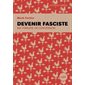 Devenir fasciste