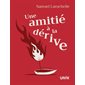 Une amitié à la dérive