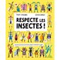 Respecte les insectes !